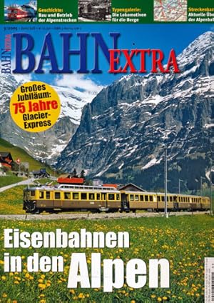 Seller image for Bahn-Extra Heft 3/2005: Eisenbahnen in den Alpen. for sale by Versandantiquariat  Rainer Wlfel
