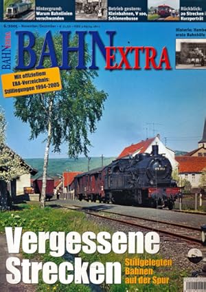 Seller image for Bahn-Extra Heft 6/2005: Vergessene Strecken. Stillgelegten Bahnen auf der Spur. for sale by Versandantiquariat  Rainer Wlfel