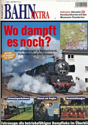 Bild des Verkufers fr Bahn-Extra Heft 2/2003: Wo dampft es noch? Dampfnostalgie in Deutschland, sterereich und der Schweiz. zum Verkauf von Versandantiquariat  Rainer Wlfel