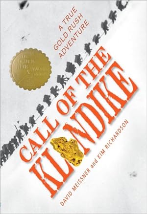 Seller image for Call of the Klondike : A True Gold Rush Adventure for sale by GreatBookPrices