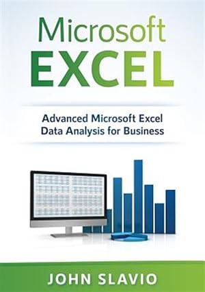 Seller image for Microsoft Excel: Advanced Microsoft Excel Data Analysis for Business for sale by GreatBookPrices