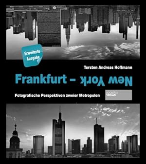 Seller image for Frankfurt - New York. Fotografische Perspektiven zweier Metropolen for sale by nika-books, art & crafts GbR