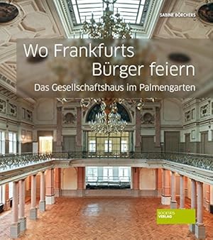 Wo Frankfurts Bürger feiern - Das Gesellschaftshaus im Palmengarten.