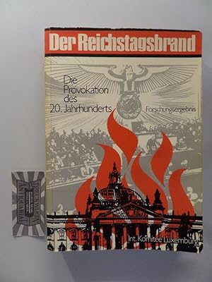 Bild des Verkufers fr Der Reichstagsbrand. Die Provokation des 20. Jahrhunderts. Forschungsergebnis. zum Verkauf von Druckwaren Antiquariat