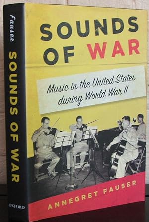 Seller image for Sounds of War: Music in the United States during World War II for sale by The Wild Muse