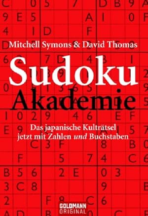 Bild des Verkufers fr Sudoku-Akademie: Das japanische Kultrtsel - jetzt mit Zahlen und Buchstaben zum Verkauf von Gerald Wollermann
