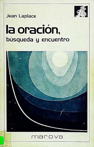 Seller image for La oracin, bsqueda y encuentro for sale by Tik Books GO