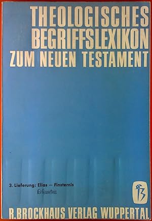 Seller image for THEOLOGISCHES BEGRIFFSLEXIKON ZUM NEUEN TESTAMENT, 3. Lieferung: Elias - Finsternis for sale by biblion2