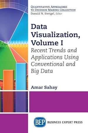 Seller image for Data Visualization : Recent Trends and Applications Using Conventional and Big Data for sale by GreatBookPrices