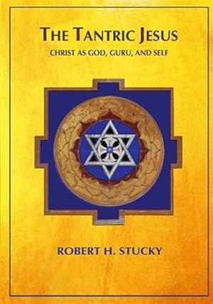 Imagen del vendedor de Tantric Jesus : Christ As God, Guru, and Self a la venta por GreatBookPrices
