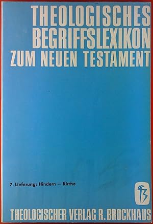 Seller image for THEOLOGISCHES BEGRIFFSLEXIKON ZUM NEUEN TESTAMENT, 7. Lieferung: Hindern - Kirche for sale by biblion2