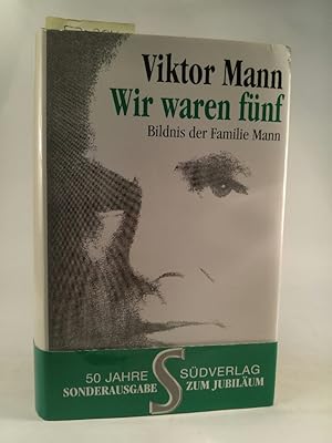 Seller image for Wir waren fnf. Bildnis der Familie Mann. [Neubuch] for sale by ANTIQUARIAT Franke BRUDDENBOOKS