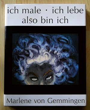 Marlene von Gemmingen-Hornberg. Ich male - ich lebe - also bin ich. Mein zweites Leben! Ich began...