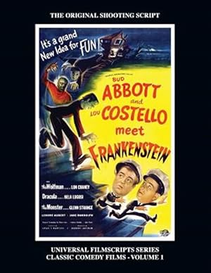 Seller image for Abbott and Costello Meet Frankenstein: (Universal Filmscripts Series Classic Comedies, Vol 1) for sale by GreatBookPrices