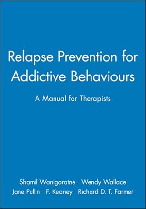 Immagine del venditore per Relapse Prevention for Addictive Behaviours : A Manual for Therapists venduto da GreatBookPrices