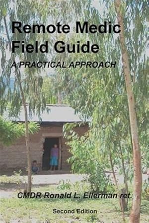 Seller image for Remote Medic Field Guide: A Practical Approach for sale by GreatBookPrices