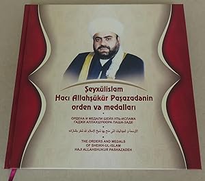 Seyxülislam Haci Allahsükür Pasazadenin orden va medallari = Ordena i medali Sheikh-ul-islama Gad...