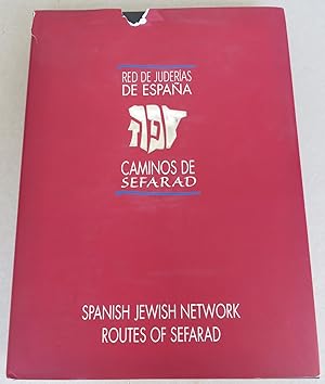 Red de Juderias de Espana - Caminos de Sefarad = Spanish Jewish Network: Routes of Sefarad