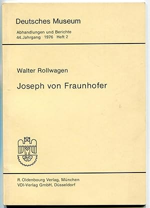 Imagen del vendedor de Joseph von Fraunhofer [= Deutsches Museum. Abhandlungen und Berichte, 44. Jahrgang, 1976, Heft 2] a la venta por Antikvariat Valentinska