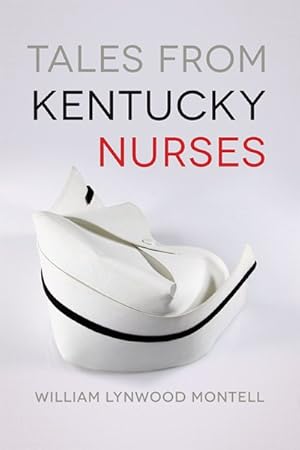 Seller image for Tales from Kentucky Nurses for sale by GreatBookPrices