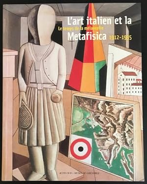 Bild des Verkufers fr L'art italien et la Metafisica: Le temps de la mlancolie, 1912-1935. zum Verkauf von Antiquariat Im Seefeld / Ernst Jetzer