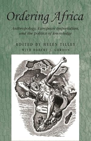 Seller image for Ordering Africa : Anthropology, European Imperialism, and the Politics of Knowledge for sale by GreatBookPrices