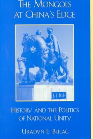 Seller image for Mongols at Chinas Edge : History and the Politics of National Unity for sale by GreatBookPrices