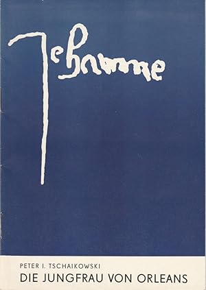 Seller image for Programmheft DIE JUNGFRAU VON ORLEANS. Oper von Peter I. Tschaikowski Premiere 17. Dezember 1972 for sale by Programmhefte24 Schauspiel und Musiktheater der letzten 150 Jahre