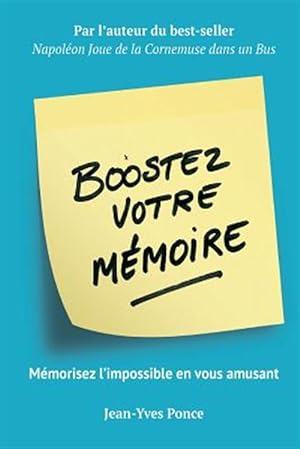 Seller image for Boostez Votre Memoire: Memorisez L'Impossible En Vous Amusant -Language: french for sale by GreatBookPrices