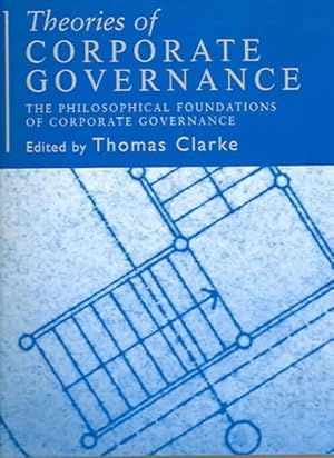 Imagen del vendedor de Theories of Corporate Governance : The Philosophical Foundations of Corporate Gevernance a la venta por GreatBookPrices