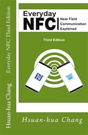 Bild des Verkufers fr Everyday Nfc Third Edition: Near Field Communication Explained zum Verkauf von GreatBookPrices