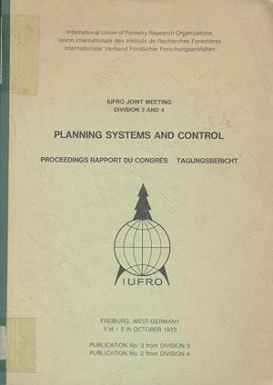 Seller image for Planning Systems and Control. IUFRO Joint Meeting, Division 3 and 4. Proceedings - Rapport du Congrs - Tagungsbericht. for sale by Antiquariat Kaner & Kaner GbR
