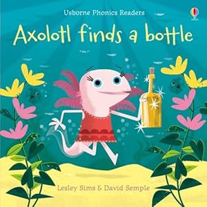 Seller image for Axolotl Finds a Bottle -Language: french for sale by GreatBookPrices