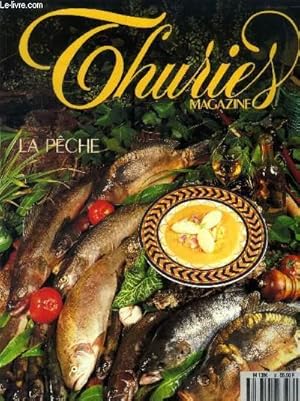 Seller image for Thuries Magazine n 8 - Avril 1989 : La pche : Jol Robuchon - La bourrache : langue de boeuf . - L'poisses - Recettes : matelote d ecarpe au vin de buzet - filet de truite aux rubans de courgettes et amandes - truites aux juliennes de lgumes for sale by Le-Livre