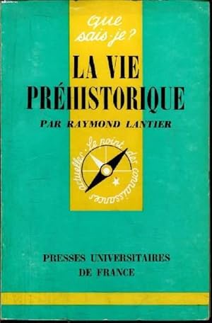 Bild des Verkufers fr Que sais-je? N 535 La vie prhistorique zum Verkauf von Le-Livre