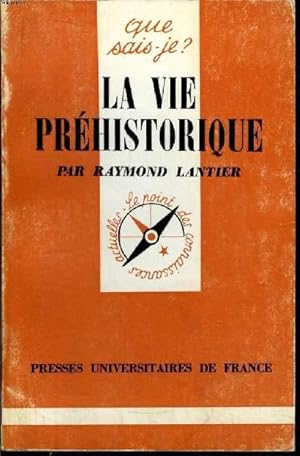 Bild des Verkufers fr Que sais-je? N 535 La vie prhistorique zum Verkauf von Le-Livre