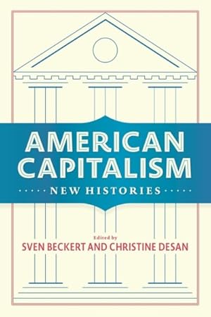 Seller image for American Capitalism : New Histories for sale by GreatBookPrices