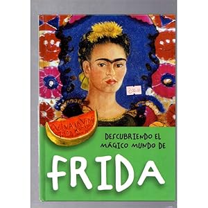 Seller image for Descubriendo el mgico mundo de Frida for sale by LLIBRERIA TECNICA