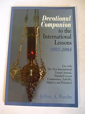 Seller image for Devotional Companion to the International Lessons 2003 - 2004. Usable with All Popular Lesson Annuals. for sale by Lily of the Valley Books