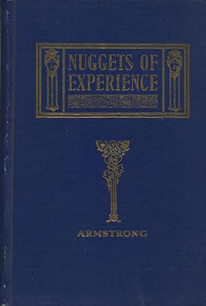 Nuggets of experience: Narratives of the sixties and other days, with graphic descriptions of thr...