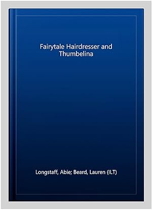 Immagine del venditore per Fairytale Hairdresser and Thumbelina venduto da GreatBookPrices