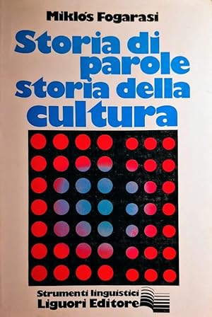 Storia di parole, storia della cultura. Neologismi delle discussioni linguistiche e storia cultur...