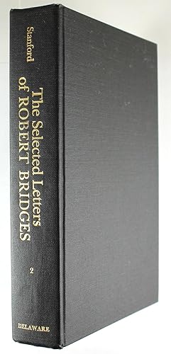 The Selected Letters of Robert Bridges: With the Correspondence of Robert Bridges and Lionel Muir...