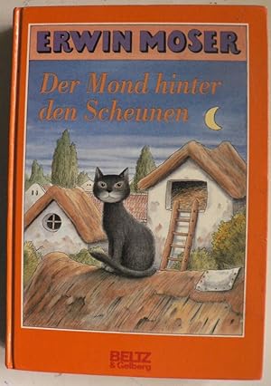 Bild des Verkufers fr Der Mond hinter den Scheunen. Eine Fabel von Katzen, Musen und Ratzen zum Verkauf von Antiquariat UPP