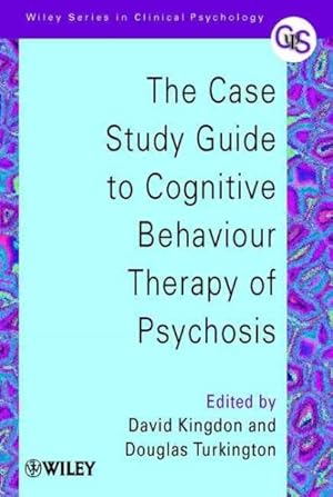 Immagine del venditore per Case Study Guide to Cognitive Behaviour Therapy of Psychosis venduto da GreatBookPrices