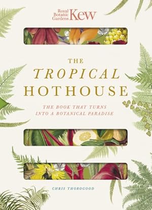 Seller image for Tropical Hothouse : The Book That Turns into a Botanical Paradise for sale by GreatBookPrices