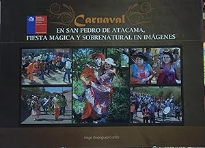 Carnaval en San Pedro de Atacama, fiesta mágica y sobrenatural en imágenes