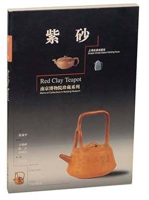 Red Clay Teapot: Gems of Collections in Nanjing Museum