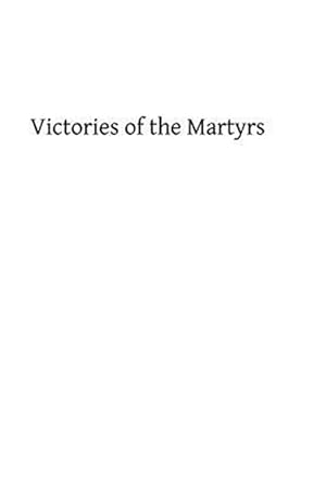 Seller image for Victories of the Martyrs for sale by GreatBookPrices