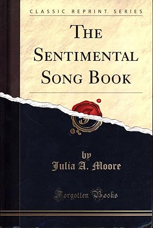 Classic Reprint Series / The Sentimental Song Book / The Sweet Singer of Michigan / Poems